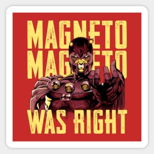 Magneto Was Right Sticker